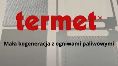 Mała kogeneracja TERMET z ogniwami paliwowymi