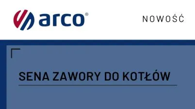 SENA - Zawory do kotłów - ARCO