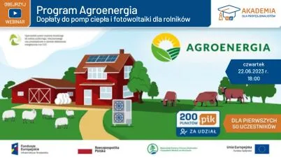 Program Agroenergia - Wbinarnium - Dopłaty do pomp ciepła i fotowoltaiki dla rolników