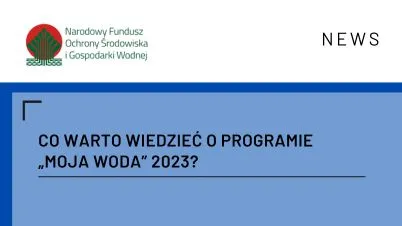 Co warto wiedzieć o programie „Moja Woda” 2023?