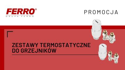 PROMOCJA - zestawy termostatyczne FERRO