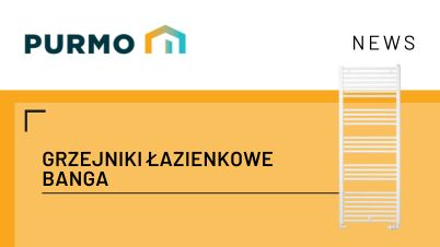 Grzejniki łazienkowe Purmo BANGA