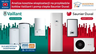 Webinarium Akademii IK dla Profesjonalistów: kotły Vaillant i pompy ciepła Saunier Duval