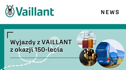 Wyjazdy z VAILLANT z okazji 150-lecia