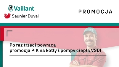 Po raz trzeci powraca promocja PIK na kotły i pompy ciepła VSD!