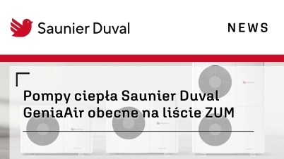 Pompy ciepła Saunier Duval GeniaAir obecne na liście ZUM