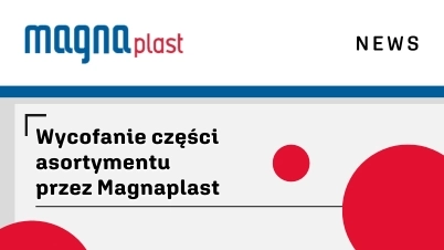 Wycofanie części asortymentu przez Magnaplast