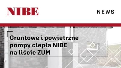 Gruntowe i powietrzne pompy ciepła NIBE na liście ZUM