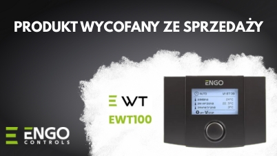 ENGO CONTROLS – wycofanie regulatora EWT100 z oferty