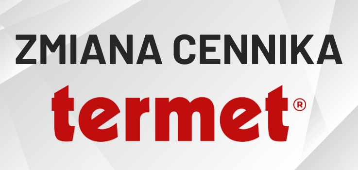 Zmiana cennika Termet - od 26 stycznia 2026