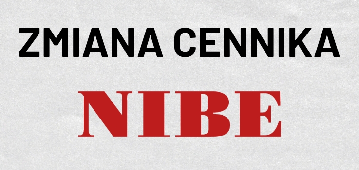 Zmiana cennika Nibe, Biawar, Pellux – od 9 lutego 2026
