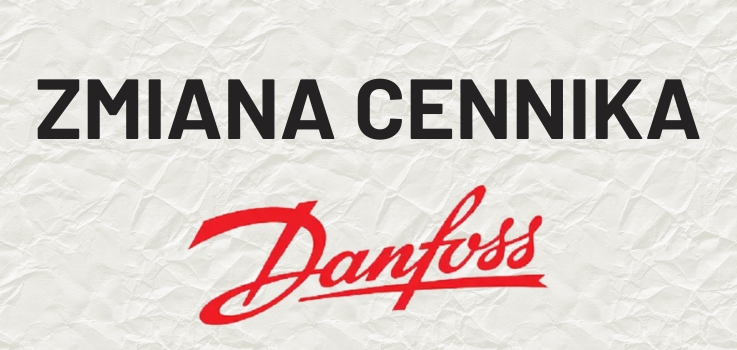 Zmiana cennika Danfoss - od 1 kwietnia 2026 