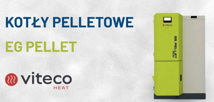 VITECO – Poznaj korzyści z wyboru kotłów pelletowych EG PELLET