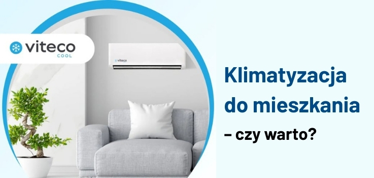 Klimatyzacja do mieszkania – czy warto? Wady i zalety tego rozwiązania